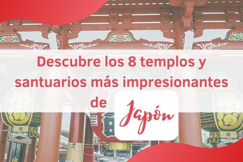 Descubre los 8 templos y santuarios más impresionantes de japón - descubre los 8 templos y santuarios mas impresionantes de japon Descubre los 8 templos y santuarios más impresionantes de japón